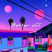 Better off (feat. Henny Hermes)