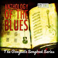 Anthology of the Blues - The Complete Songbook Series, Vol. 19