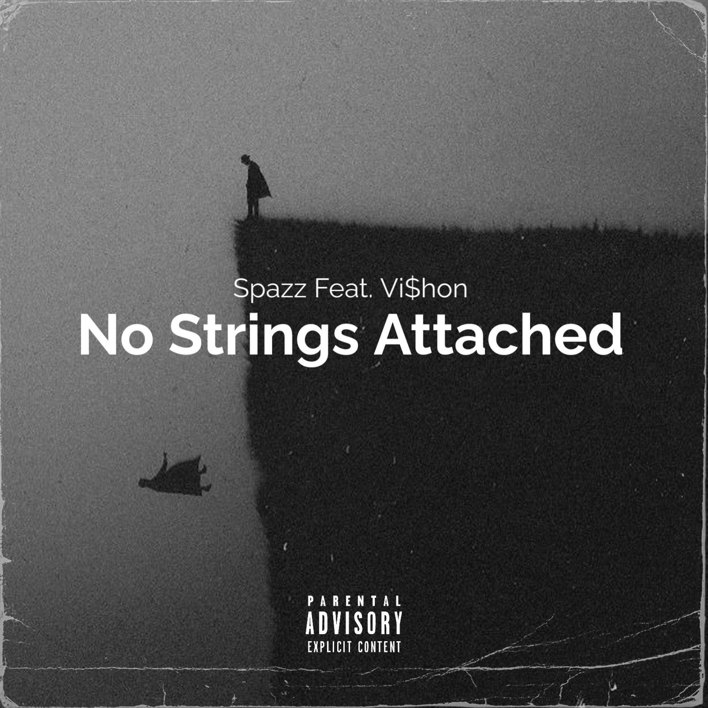 No Strings Attached (feat. Vihon) SPAZZ/Vihon 单曲 网易云音乐