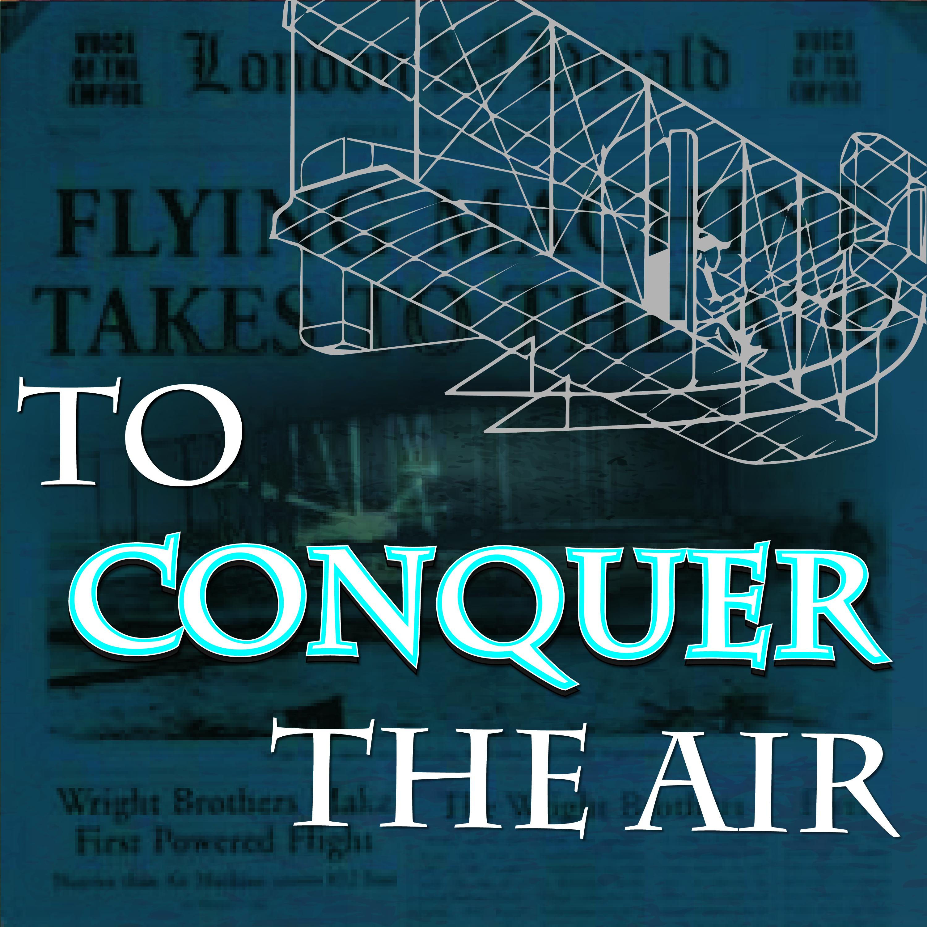 To Conquer the Air