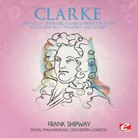 Clarke: Prince of Denmark’s March from the Suite in D Major No. 1 