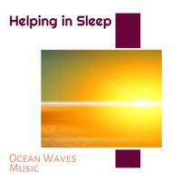 Helping in Sleep - Ocean Waves Music