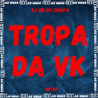 Tropa da Vk