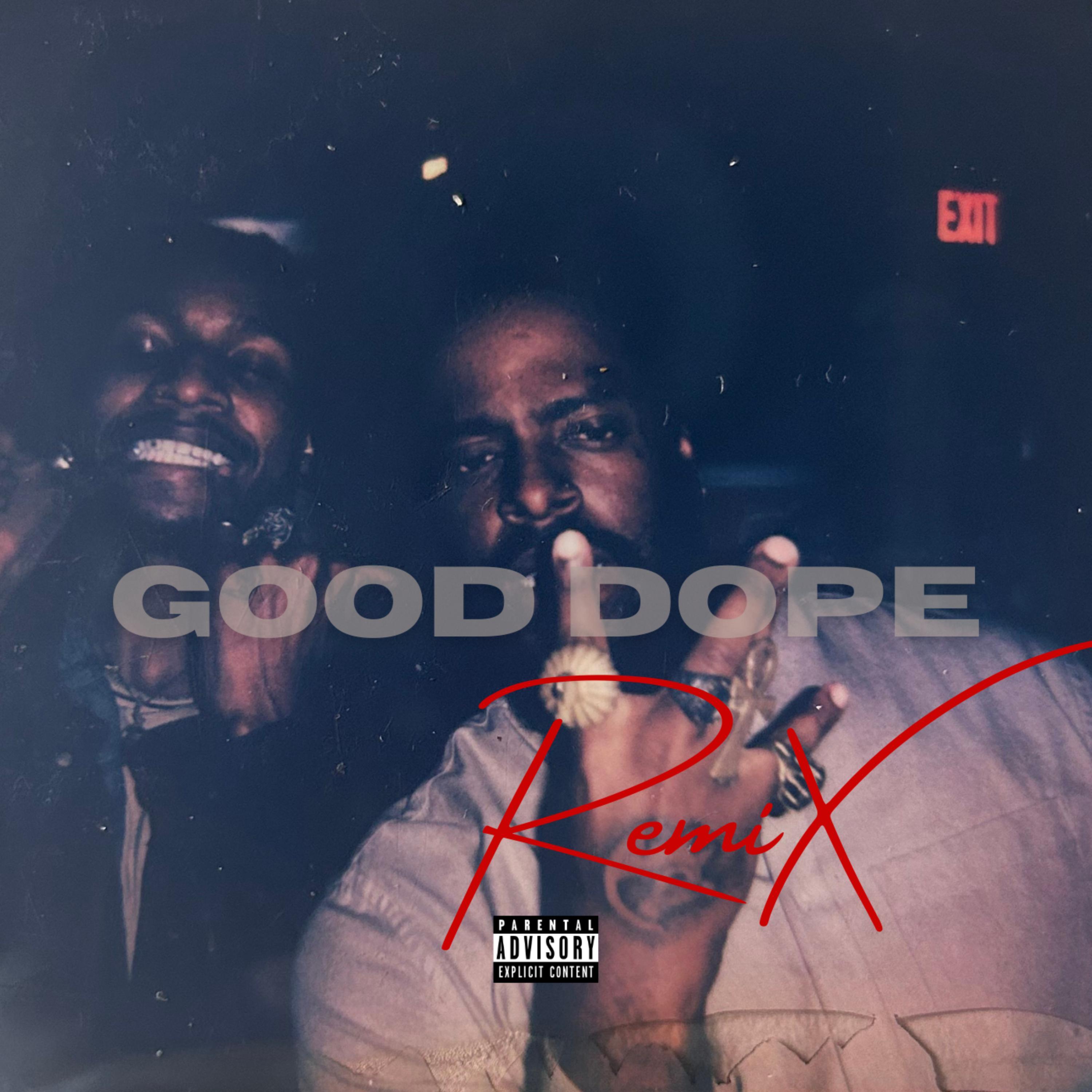 GOOD DOPE (remix)