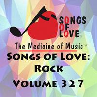 Songs of Love: Rock, Vol. 327