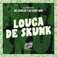 Louca de Skunk