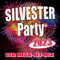 Silvester Party 2023 (Der Mega-Hit-Mix)