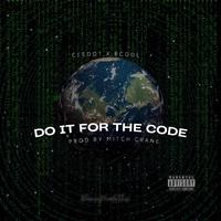 Do It For The Code (feat. Be Cool)