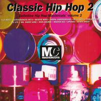 Classic Hip Hop Mastercuts Volume 2