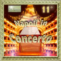 Napoli in concerto - Vol. 11