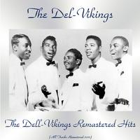 The Dell-Vikings Remastered Hits