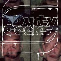 Durty Geeks