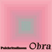 Pulchritudinous Obra