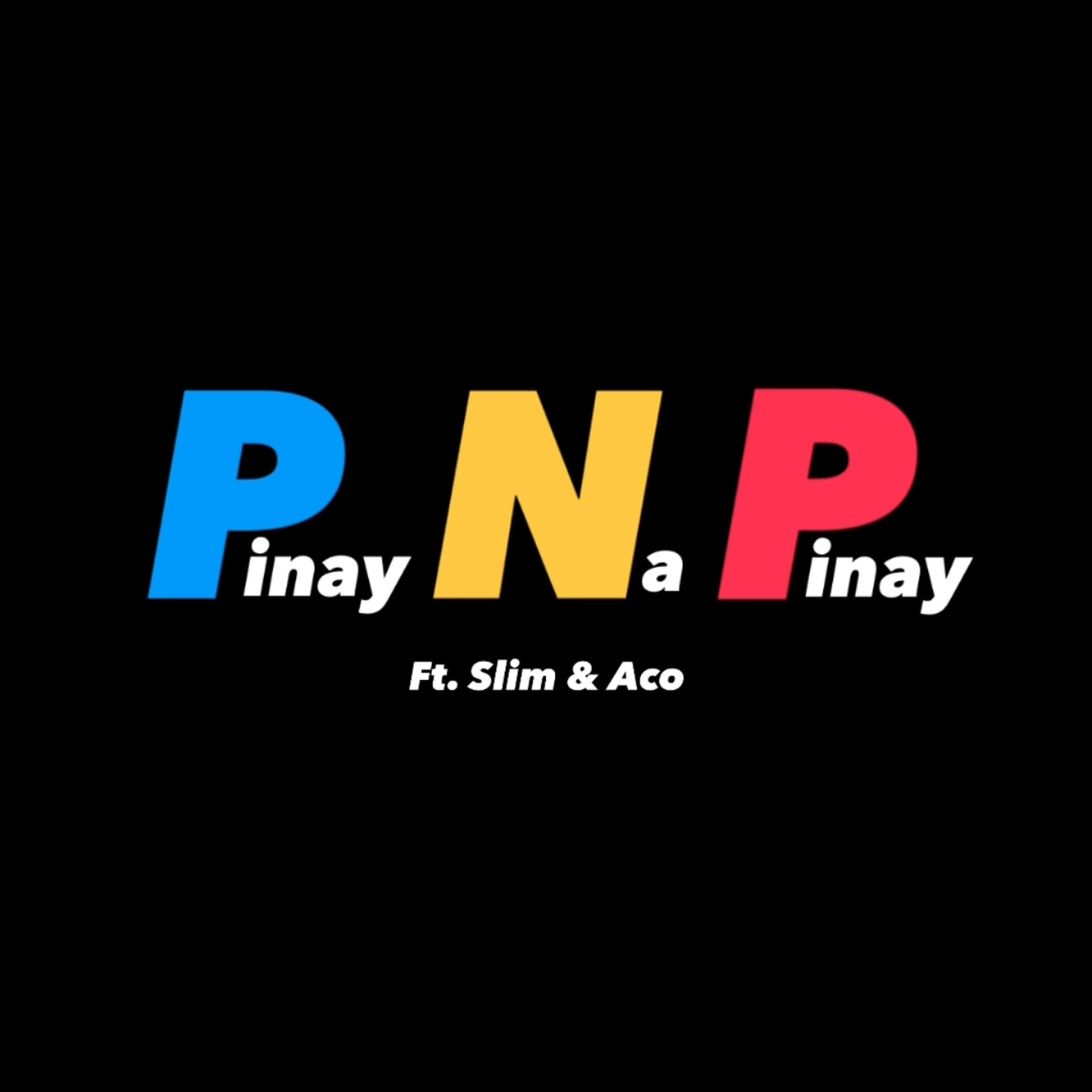 Pinay Na Pinay (PNP) (feat. Acko & Slim)