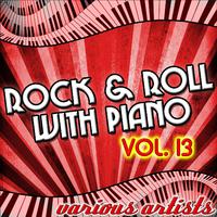 Rock & Roll With Piano Vol. 13