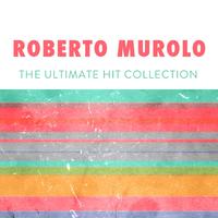 Roberto Murolo: The Ultimate Hit Collection