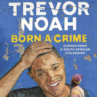 Born a Crime by Trevor Noah audiobook