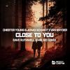 Chester Young - Close To You (Dave Ruthwell & Mr. Sid Remix)