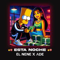 Esta Noche (feat. El Nene & La Ade)