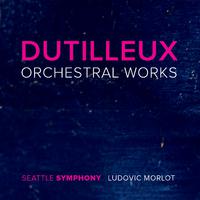 Dutilleux: Orchestral Works