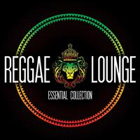 Reggae Lounge Essential Collection