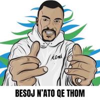 Besoj n'Ato Qe Thom