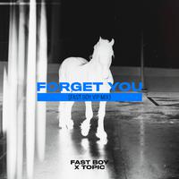 Forget You (FAST BOY VIP Mix)