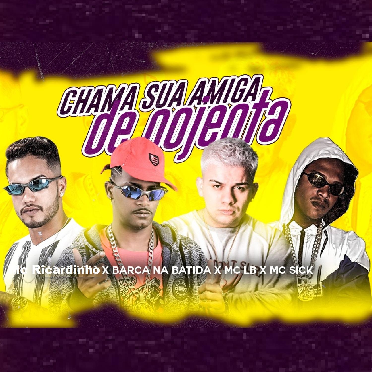 Chama Sua Amiga de Nojenta (feat. Mc LB) (Brega Funk)