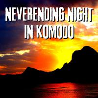 Neverending Night in Komodomo