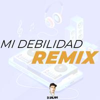 Mi Debilidad (Remix)