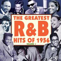 The Greatest R&B Hits of 1956, Vol. 1