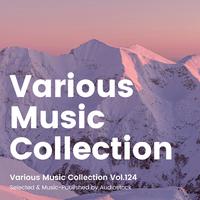 Various Music Collection Vol.124 -Selected & Music-Published by Audiostock-