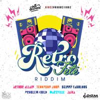 Retro Fete Riddim