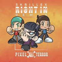 Right In (Pixel Terror Remix)