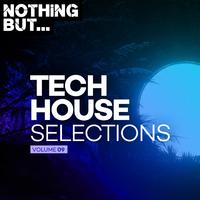 Nothing But... Tech House Selections, Vol. 09