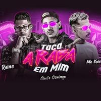 Taca a Raba em Mim (feat. Mc Kaio) (Brega Funk)