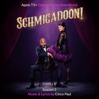 Schmigadoon! Season 2 (Apple TV+ Original Series Soundtrack)