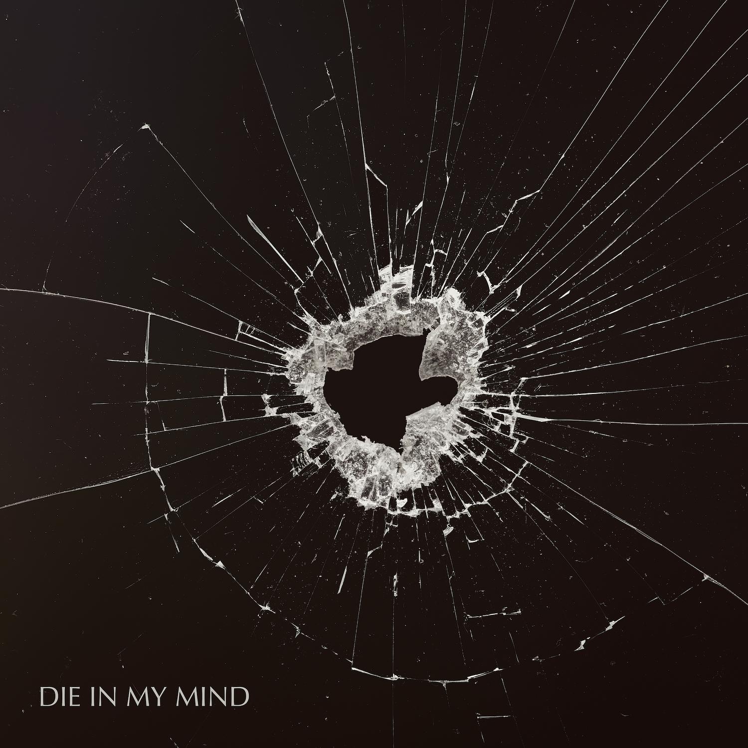 Die in My Mind