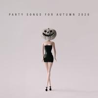 Party Songs for Autumn 2020