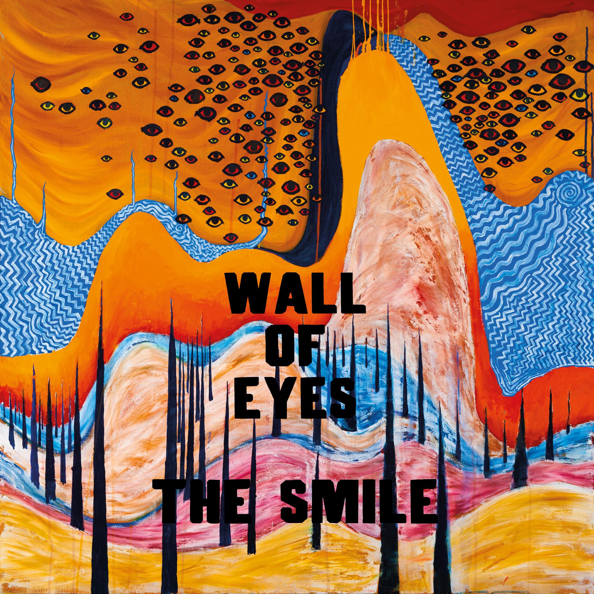 Wall Of Eyes_The Smile_Wall Of Eyes | 在线播放_Wall Of Eyes歌词_Wall Of Eyes下载 | 网易云音乐