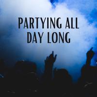 Partying All Day Long