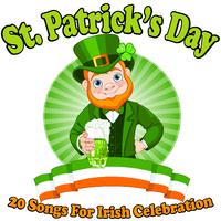 St. Patrick's Day - 20 Songs for Irish Celebration