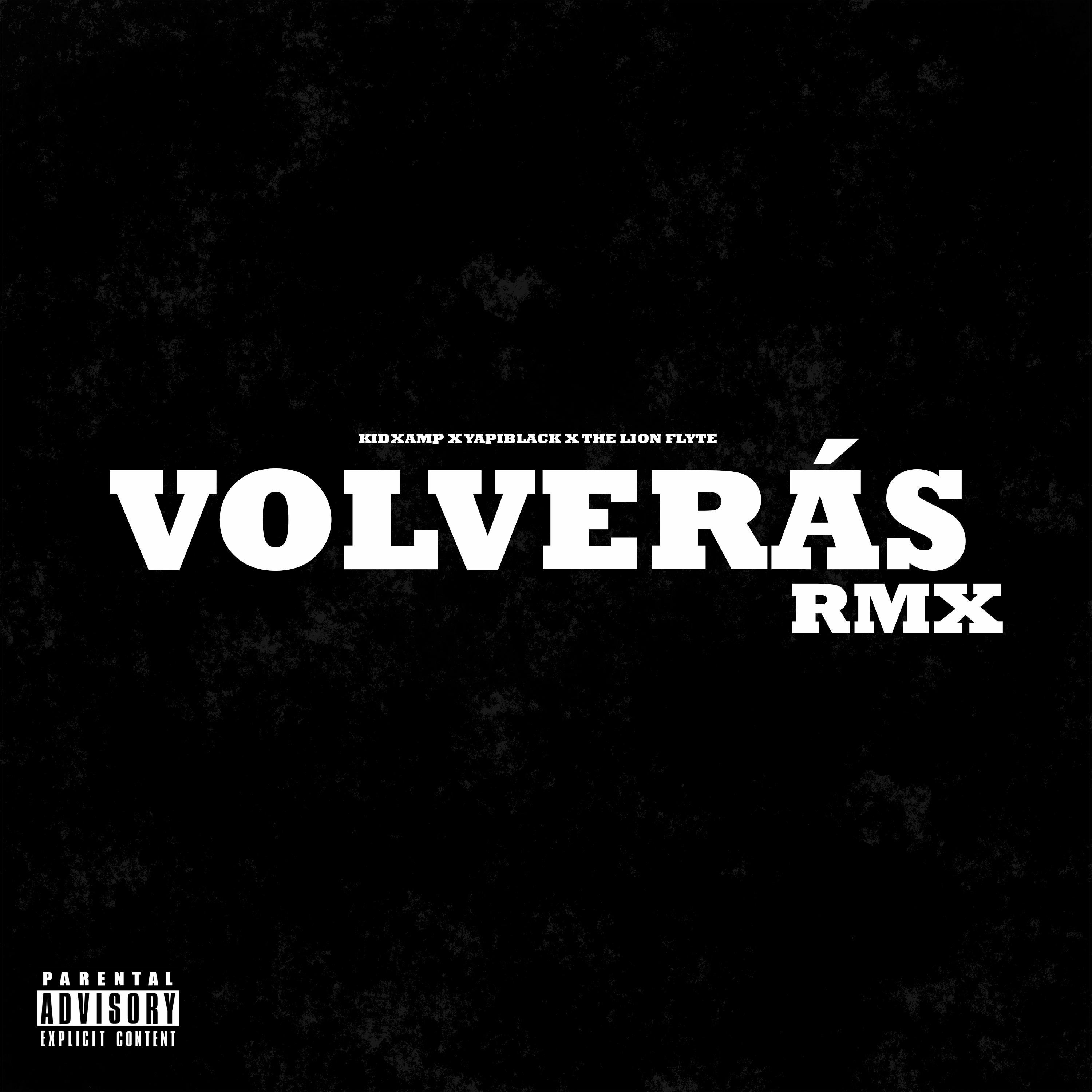 Volverás (feat. YapiBlack & The Lion Flyte) (RMX)