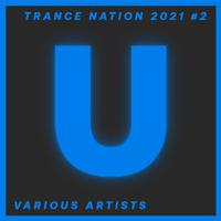 Trance Nation 2021 #2