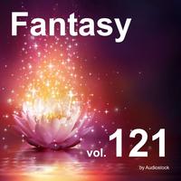 ファンタジー, Vol. 121 -Instrumental BGM- by Audiostock