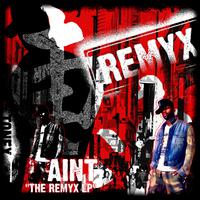 Ain't - Remyx