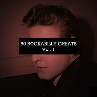 50 Rockabilly Greats, Vol. 1