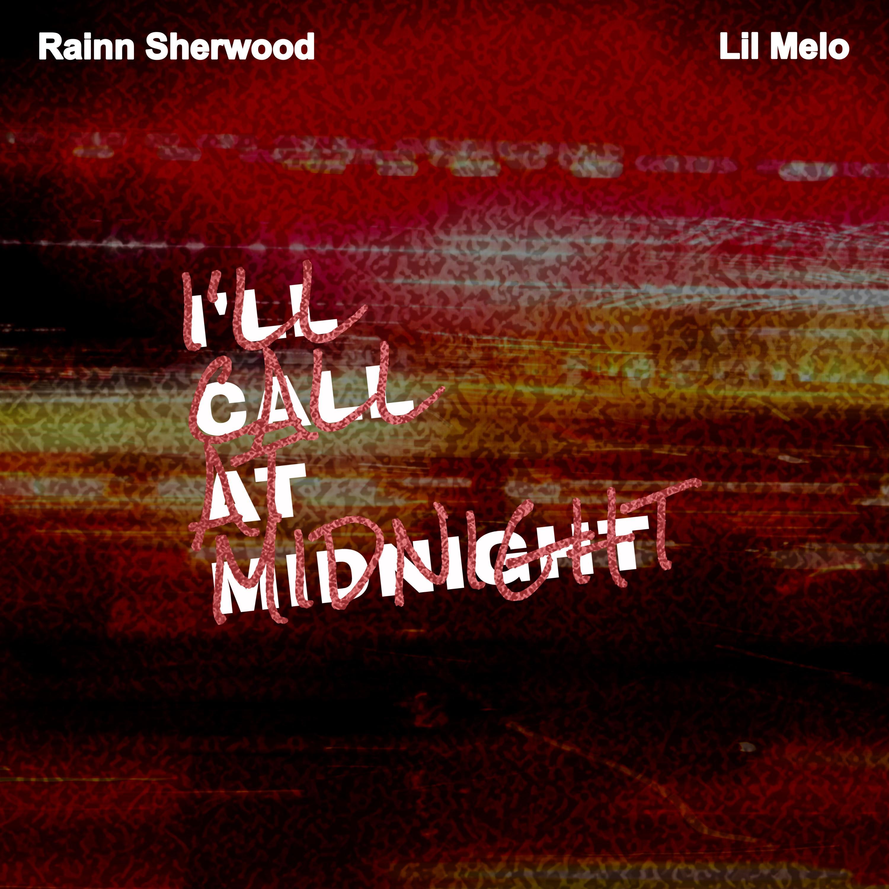 I'll Call At Midnight (feat. Lil Melo)