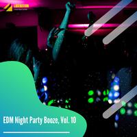 EDM Night Party Booze, Vol. 10