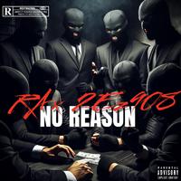 NO REASON